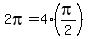 2pi=4%28pi%2F2%29