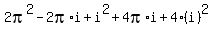 2pi%5E2-2pi%2Ai+%2Bi%5E2%2B4pi%2Ai%2B4%28i%29%5E2