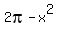 2pi+-+x%5E2