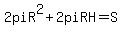 2piR%5E2+%2B+2piRH+=+S+
