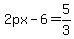 2px-6=5%2F3