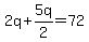 2q%2B5q%2F2=72