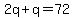 2q%2Bq=72