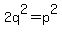 2q%5E2=p%5E2