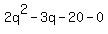 2q%5E2+-3q+-+20+-+0