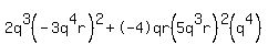 2q%5E3%28-3q%5E4r%29%5E2%2B+-4qr%285q%5E3r%29%5E2%28q%5E4%29