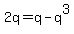 2q+=+q+-+q%5E3
