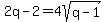 2q-2+=+4sqrt%28q-1%29