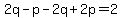 2q-p-2q%2B2p=2