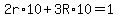 2r%2A10%2B3R%2A10=1