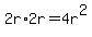 2r%2A2r=4r%5E2