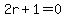 2r%2B1=0