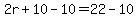 2r%2B10-10+=+22-10