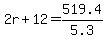 2r%2B12=519.4%2F5.3