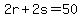 2r%2B2s=50