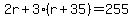 2r%2B3%28r%2B35%29=255