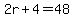2r%2B4=48