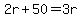 2r%2B50=3r