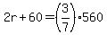 2r%2B60=%283%2F7%29%2A560
