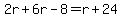 2r%2B6r-8=r%2B24