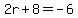 2r%2B8=-6