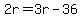 2r=3r-36