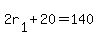 2r%5B1%5D%2B20=140