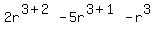 2r%5E%283%2B2%29-5r%5E%283%2B1%29-r%5E3
