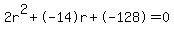 2r%5E2%2B-14r%2B-128=0