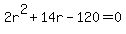 2r%5E2%2B14r-120=0