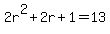 2r%5E2%2B2r%2B1=13