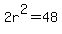 2r%5E2=48
