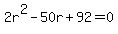 2r%5E2-50r%2B92=0
