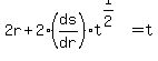 2r+%2B+2%28ds%2Fdr%29t%5E%281%2F2%29+=+t