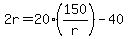 2r+=+20%2A%28150%2Fr%29+-+40