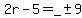 2r+-+5+=+_%2B-+9