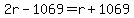 2r-1069=r%2B1069
