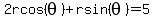 2rcos%28theta%29%2Brsin%28theta%29=5