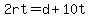 2rt=d%2B10t