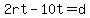 2rt-10t=d
