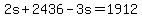 2s%2B2436-3s=1912