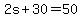 2s%2B30=50