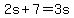 2s%2B7=3s