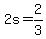 2s=2%2F3