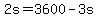 2s=3600-3s