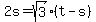 2s=sqrt%283%29%28t-s%29