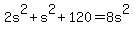 2s%5E2%2Bs%5E2%2B120=8s%5E2