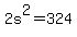 2s%5E2=324