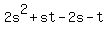 2s%5E2+%2B+st+-+2s+-t+