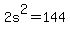 2s%5E2+=+144